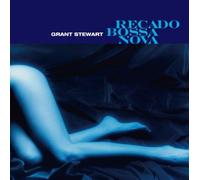 Stewart, Grant - Recado Bossa Nova