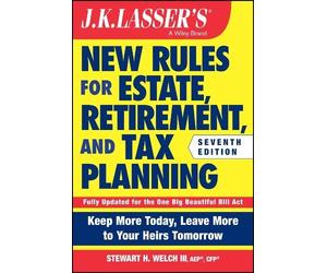 Stewart H. Welc J.K. Lasser's New Rules for Estate, Retirement, and (Tascabile)