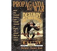 Stewart Halsey Ross Propaganda for War (Tascabile)