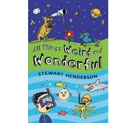 Stewart Henderson All Things Weird and Wonderful (Tascabile)