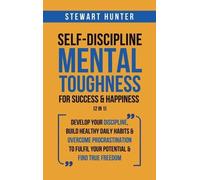 Stewart Hunter Self-Discipline & Mental Toughness For Success (Copertina rigida)