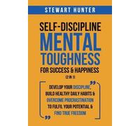 Stewart Hunter Self-Discipline & Mental Toughness For Success & Happ (Tascabile)