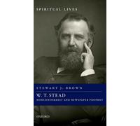 Stewart J. Brown W. T. Stead (Copertina rigida) Spiritual Lives