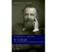 Stewart J. Brown W. T. Stead (Copertina rigida) Spiritual Lives