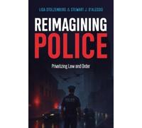 Reimagining Police: Privatizing Law and Order
