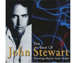 Stewart, John - Best Of / Turning Music Into Gold