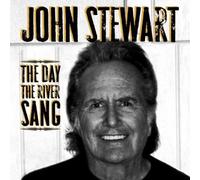 Stewart, John - Day The River Sang