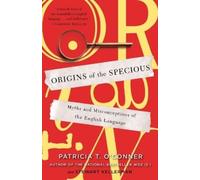 Stewart Kellerman Patricia T. O'Conner Origins of the Specious (Tascabile)
