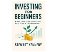 Stewart Kennedy Investing for Beginners (Tascabile) Investing Essentials Library