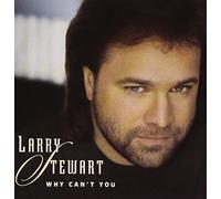 Stewart,Larry - Why Can'T You