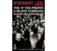 Stewart Lee Stewart Lee The 'If You Prefer a Milder Comedian Please (Tascabile)