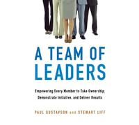 Stewart Liff Paul GUSTAVSON A Team of Leaders (Tascabile)