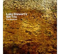 Stewart,Luke / Silt Trio - The Bottom
