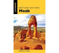 Stewart M. Green Best Easy Day Hikes Moab (Tascabile) Best Easy Day Hikes Series