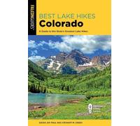 Stewart M. Green Susan Joy Paul Best Lake Hikes Colorado (Tascabile)
