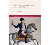 Stewart McCain The Language Question under Napoleon (Tascabile)
