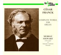 Stewart Murray - Franck: Complete Works For Organ