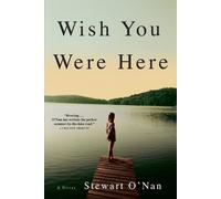 Stewart O'Nan Wish You Were Here (Tascabile)