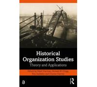Stewart R. Clegg Historical Organization Studies (Tascabile)