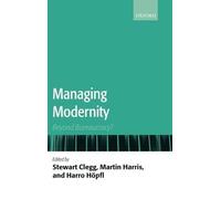 Stewart R. Clegg Managing Modernity (Copertina rigida)