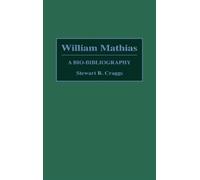 Stewart R. Crag William Mathias: A Bio-Bibliography: 58 (Bio-Bibliog (Tascabile)