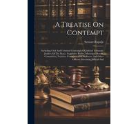 Stewart Rapalje A Treatise On Contempt: Including Civil And Criminal (Tascabile)