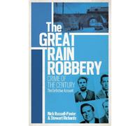 Stewart Richards Nick Russell-Pavier The Great Train Robbery (Tascabile)