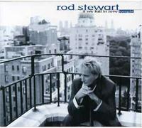 Stewart, Rod - If We Fall in Love Tonight