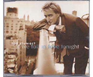 Stewart,Rod - If We Fall in Love Tonight/Tom