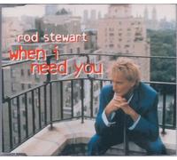 Stewart,Rod - When I Need You/You'Re in My H
