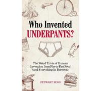 Stewart Ross Who Invented Underpants? (Tascabile)