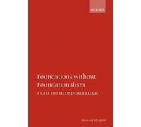 Stewart Shapiro Foundations without Foundationalism (Tascabile)
