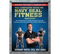 Stewart Smith The Complete Guide to Navy Seal Fitness, Third Edition (Tascabile)