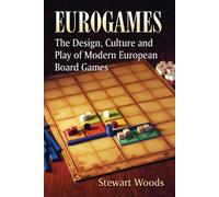 Eurogames: The Design, Culture and Play of Modern European Board Games