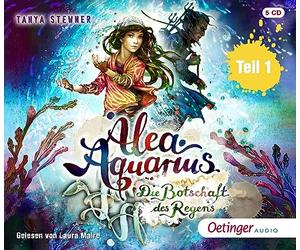 Stewner,Tanya - Alea Aquarius 5 Teil 1. Die Botschaft des Regens