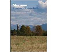 Stezzano. Il suo tempo il suo ambiente