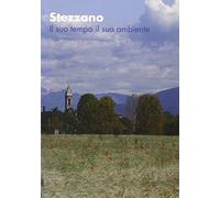 Stezzano. Il suo tempo il suo ambiente