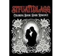 STFUATTDLAGG Coloring Book: Dark Romance: Sarcasm, Attitude & Gothic Love - A Dark Romance Coloring Book for Adults