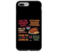 Stiamo avendo purè di patate passano la salsa di mirtilli rossi Custodia per iPhone 7 Plus/8 Plus