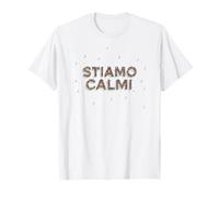 Stiamo calmi [Keep calm] Maglietta