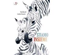 Stiamo insieme. Ediz. a colori
