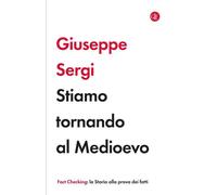 Stiamo tornando al Medioevo [Paperback] [Feb 20, 2026] Sergi, Giuseppe