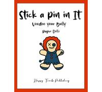 Stick a Pin in It, Voodoo Your Bully Paper Doll