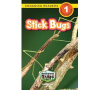 Stick Bugs: Backyard Bugs and Creepy-Crawlies (Engaging Readers, Level 1): 6