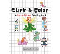 Stick & Color: A Not-a-Sticker Coloring Book: A Whimsical World of Hand-Drawn Doodles That Look Like Stickers