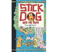 Stick Dog Gets the Tacos: 9