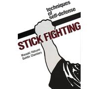 Masaaki Hatsumi e Quintin Cham – Stick Fighting: Techniques of Self-Defense – Tascabile