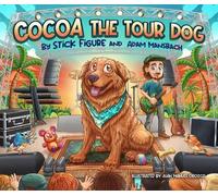 Stick Figure Adam Mansbach Cocoa The Tour Dog (Copertina rigida)