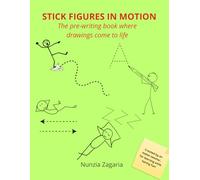 Stick figures in motion: The pre-writing book where drawings come to life