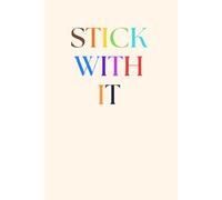 Stick With This: A 21-Day Journal to Build Habits That Finally Stick